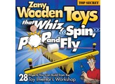 Wooden Toys that Whiz  Spin  Pop   Fly / Gilsdorf