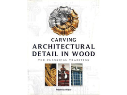 Carving Architectural detail in wood / Wilbur