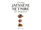 Japanese Netsuke for Beginners / Jubb