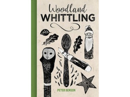 Woodland Whittling / Benson