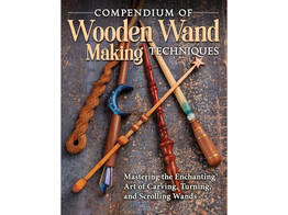 Compendium of Wooden Wand Making Techniques