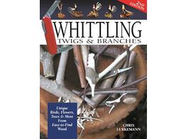 Whittling Twigs and Branches 2nd Ed / Lubkemann