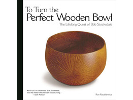 To Turn the Perfect Wooden Bowl / Roszkiewicz