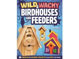 Wild   Wacky Birdhouses and Feeders / Meisel