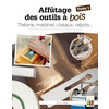 Affutage des outils a bois  - Tome 1