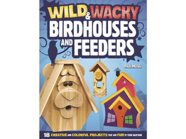 Wild   Wacky Birdhouses and Feeders / Meisel